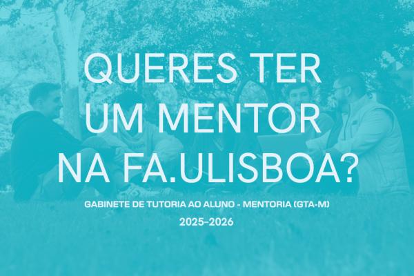 Queres ter um Mentor na FA.ULisboa? Inscrições abertas!